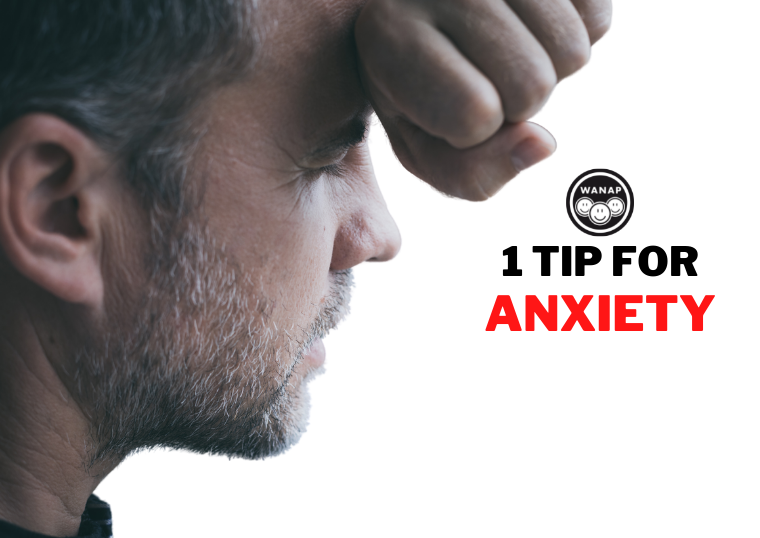 1 Tip for Anxiety